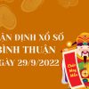 Nhận định xổ số Bình Thuận ngày 29/9/2022 thứ 5 hôm nay