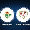 Tip kèo Betis vs Vallecano – 02h00 16/05, VĐQG Tây Ban Nha