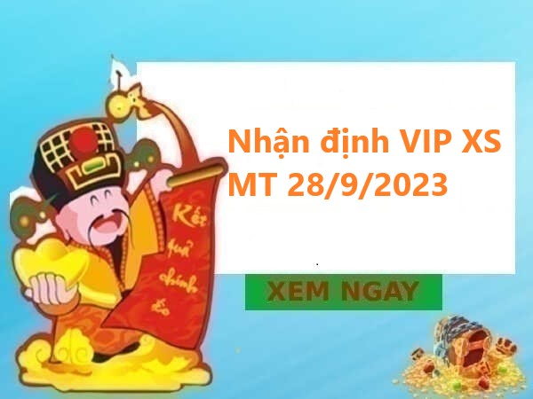 Nhận định VIP KQXS miền Trung 28/9/2023