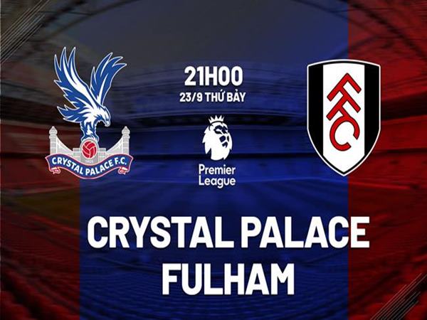 Soi kèo Crystal Palace vs Fulham
