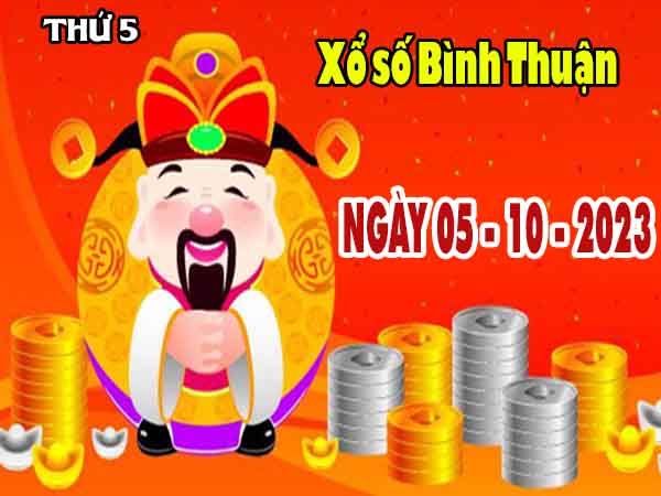 Soi cầu XSBTH ngày 5/10/2023 - Soi cầu xổ số Bình Thuận thứ 5